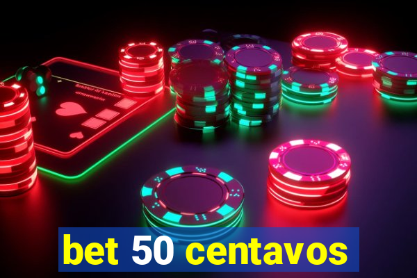 bet 50 centavos